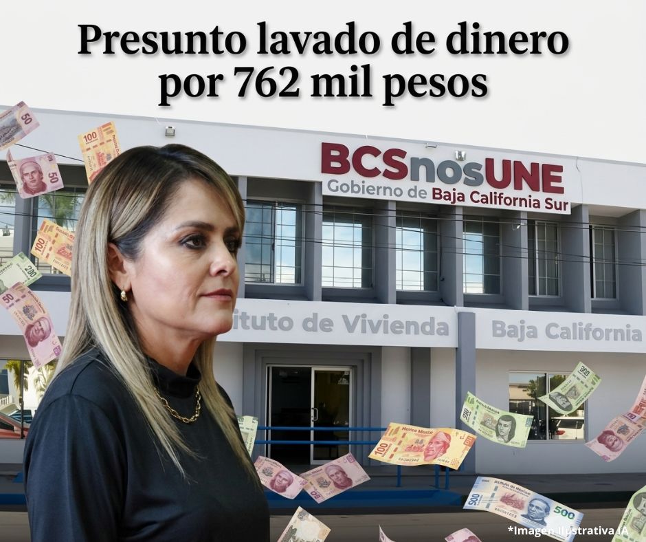 Procesan a exdirectora del Instituto de Vivienda de BCS por presunto lavado de dinero